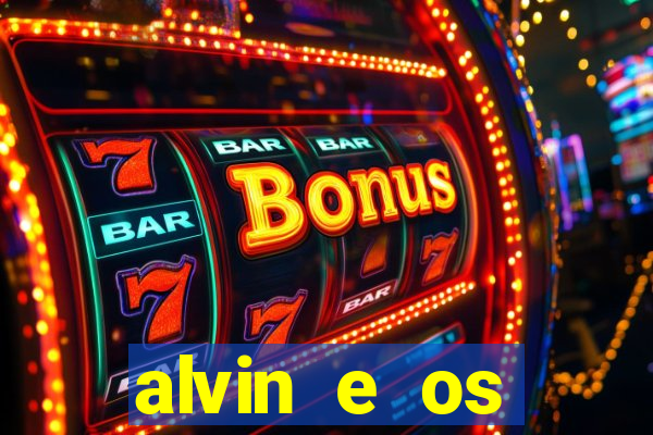 alvin e os esquilos rede canais